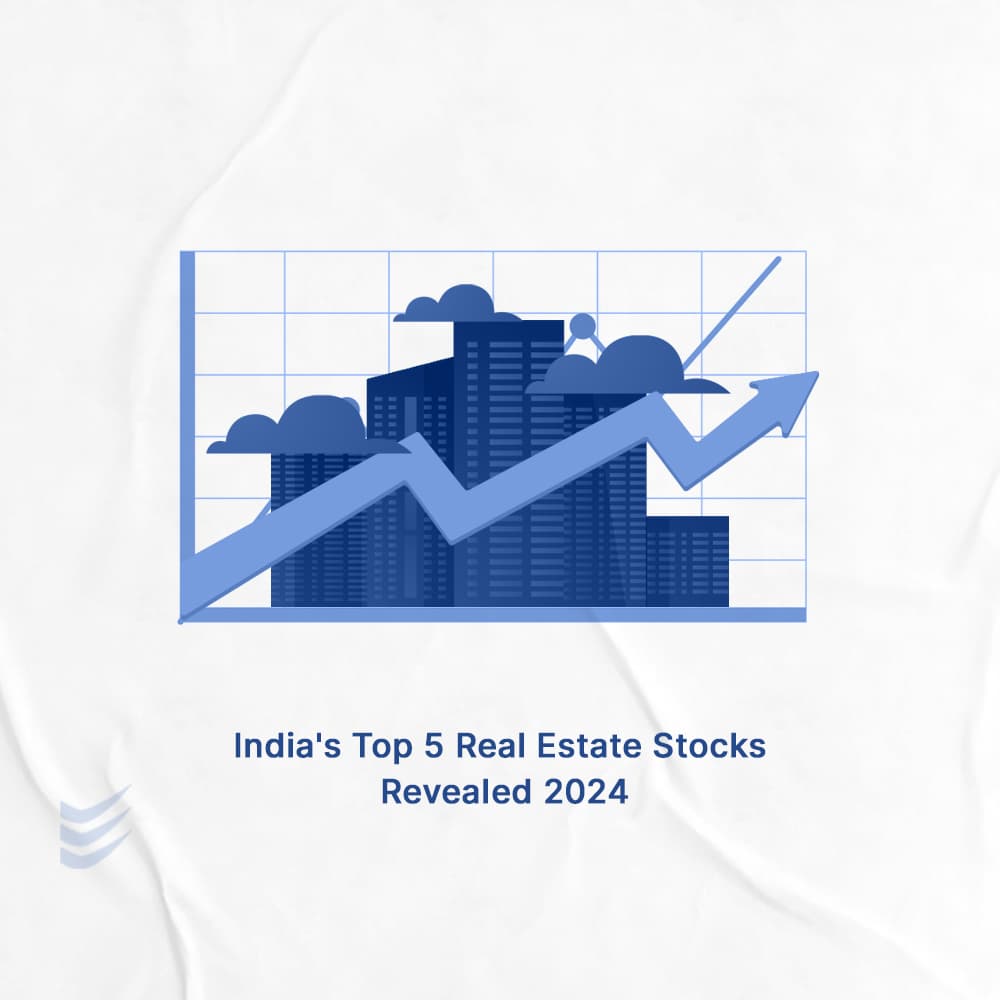 India's Top 5 Real Estate Stocks Revealed 2024