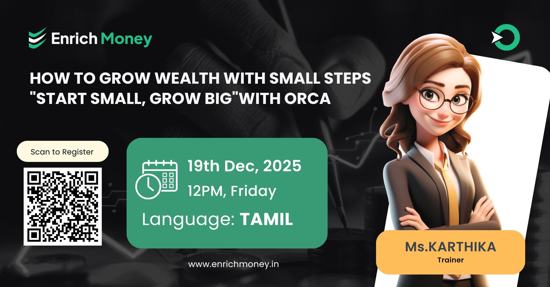 How to Grow Wealth with Small Steps "Start Small, Grow Big"with Orca