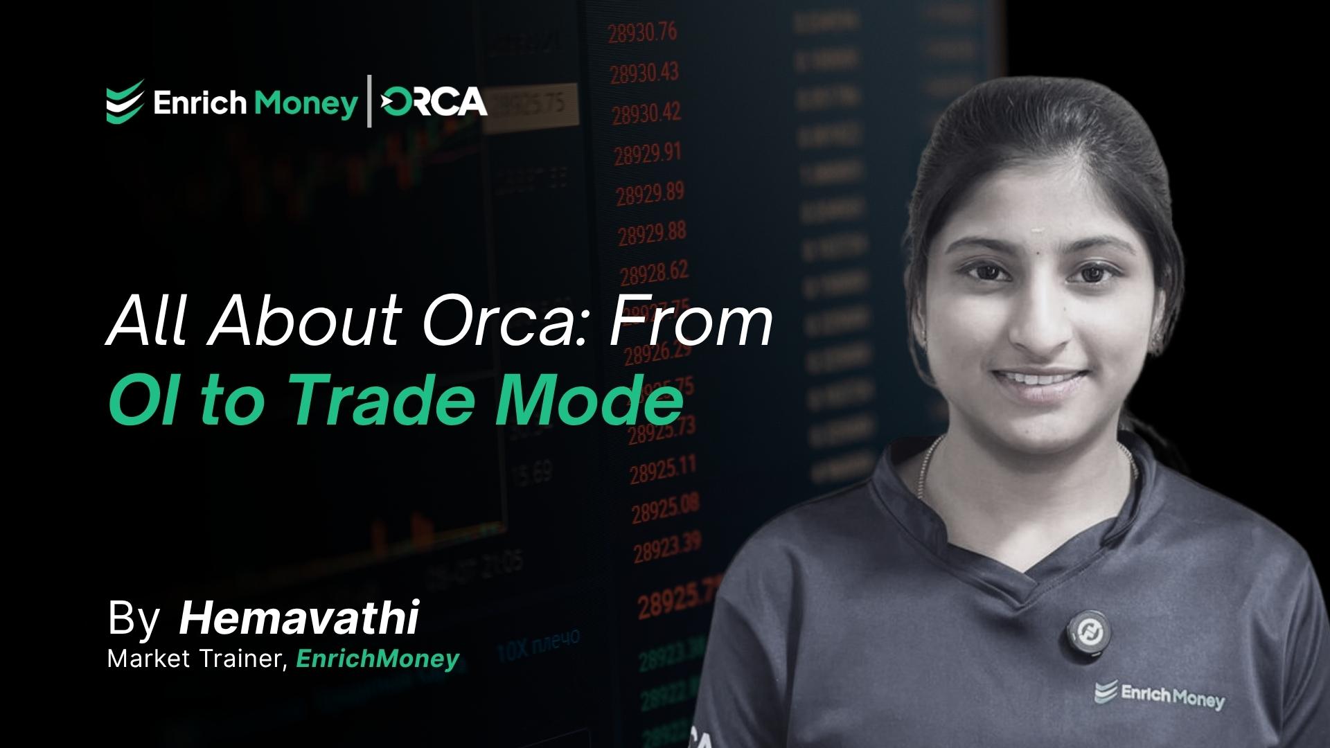 All About ORCA: From OI to Trade Mode
