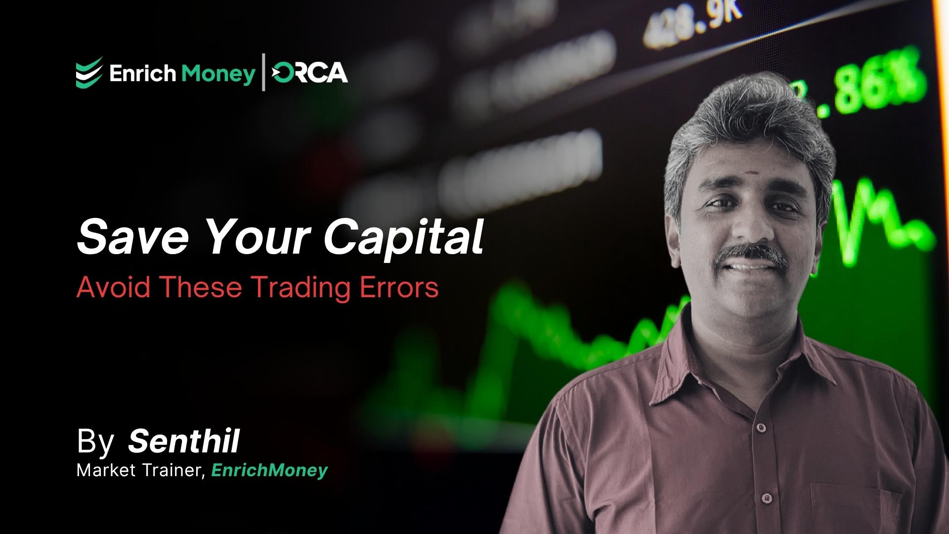 Save Your Capital: Avoid These Trading Errors