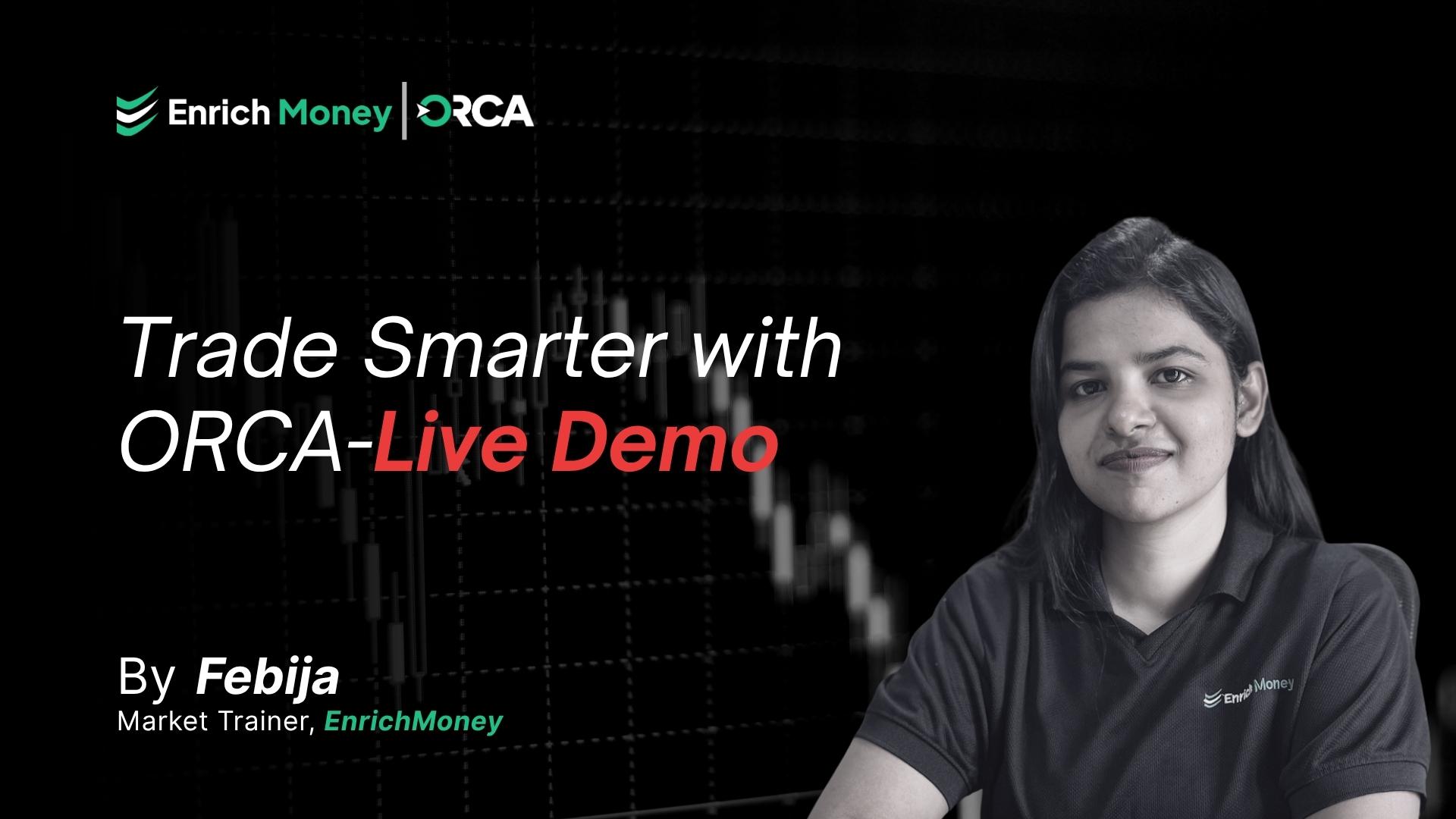 Trade Smarter with ORCA – Demo