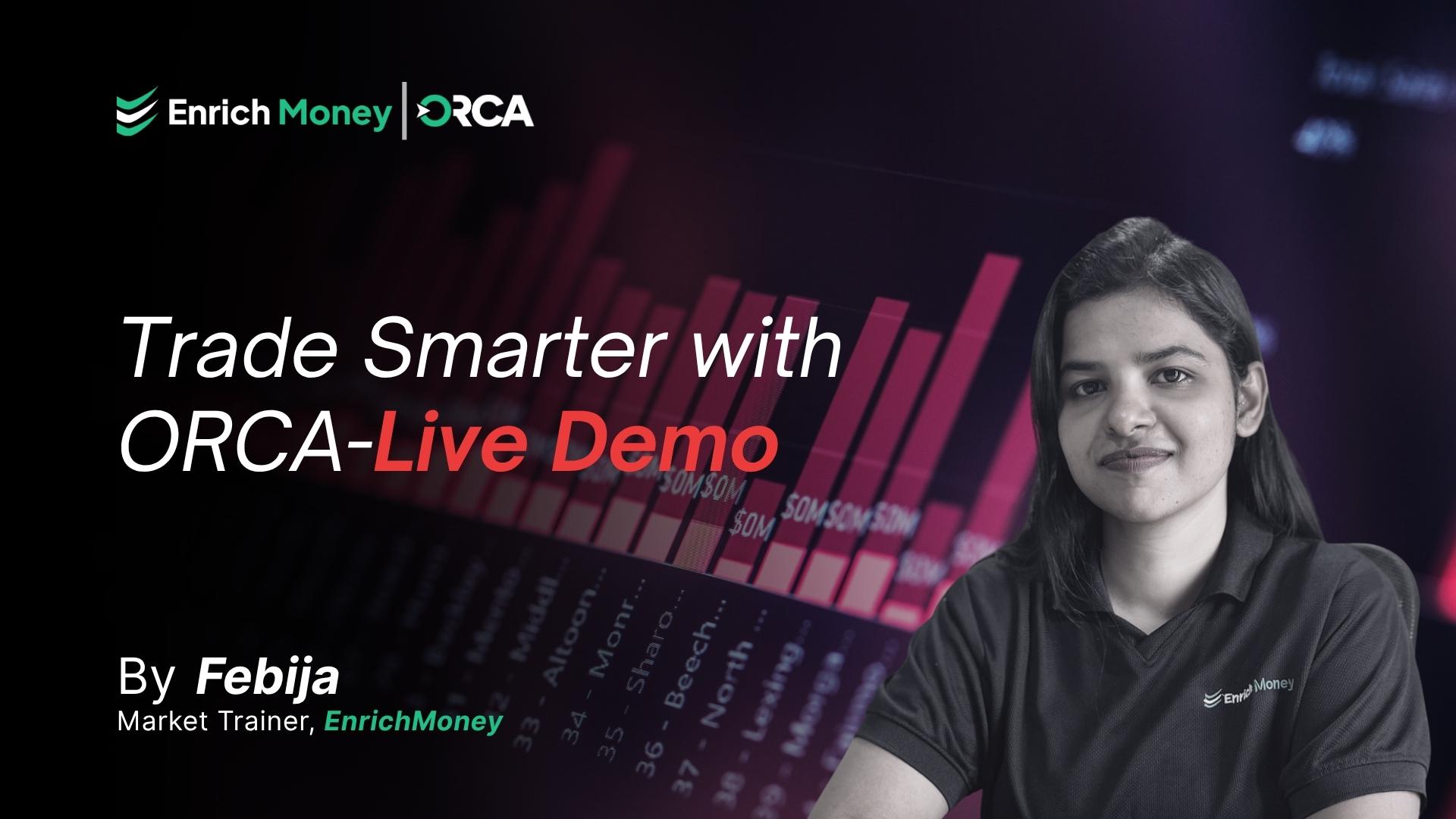 Trade Smarter with ORCA – Demo