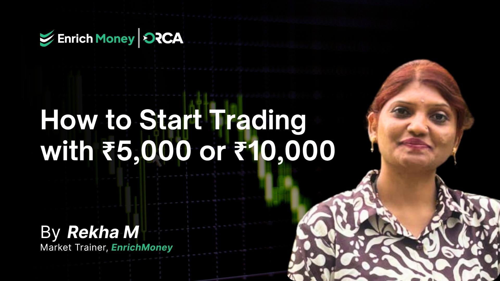 How to Start Trading with ₹5,000 or ₹10,000
