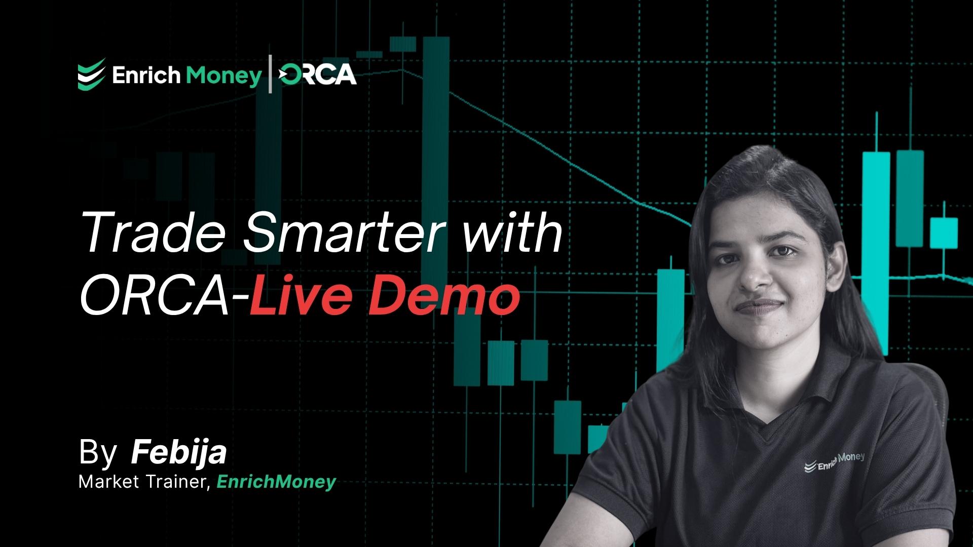 Trade Smarter with ORCA – Demo