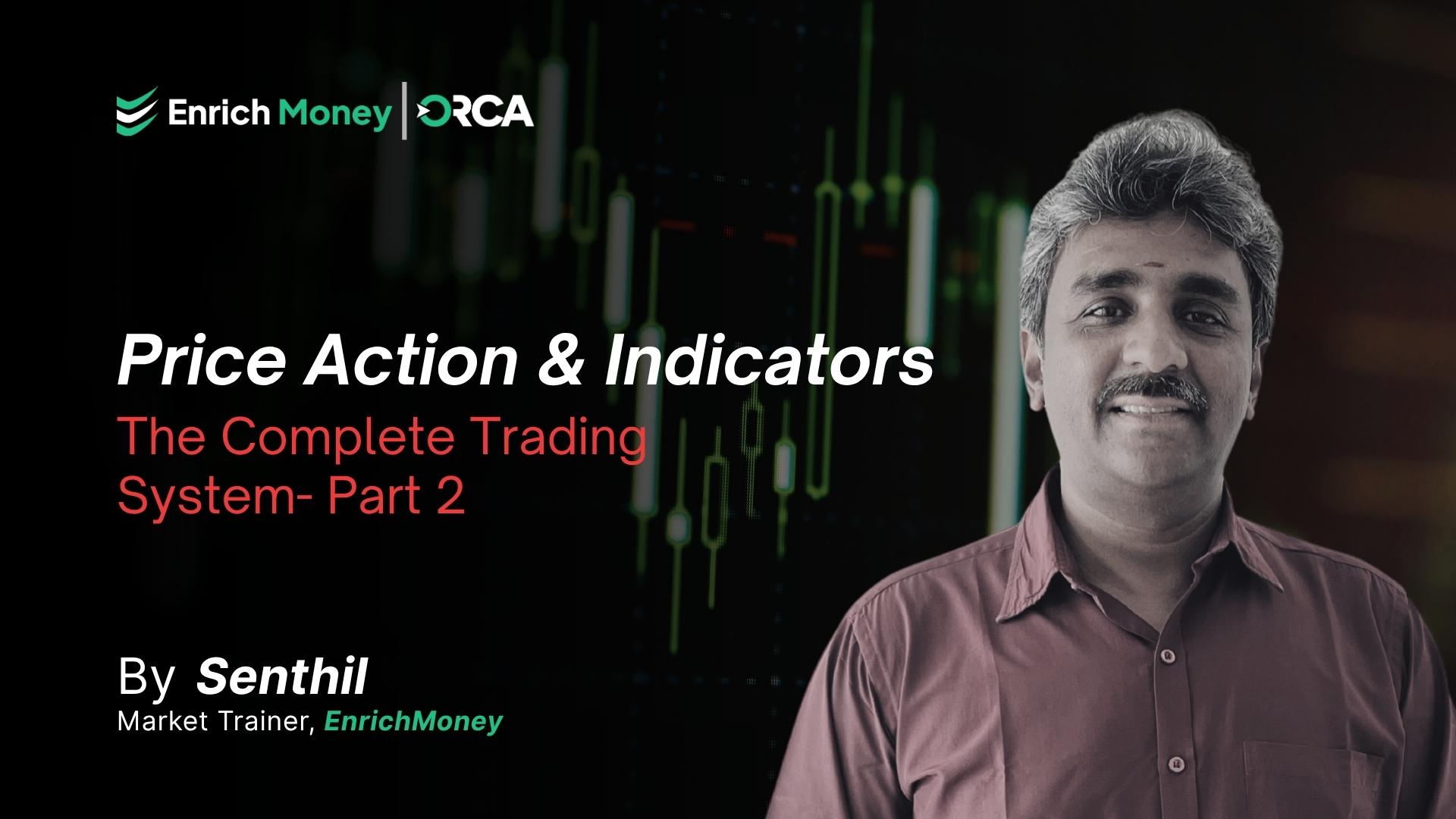 Price Action & Indicators: The Complete Trading System PART-2