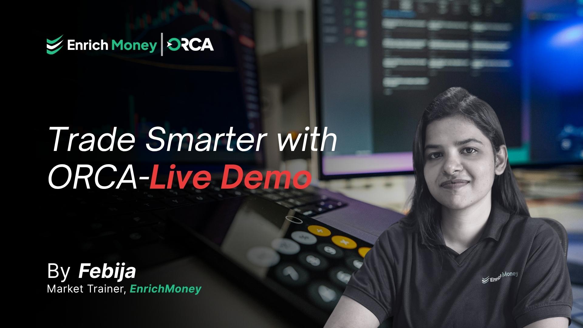 Trade Smarter with ORCA - Live Demo