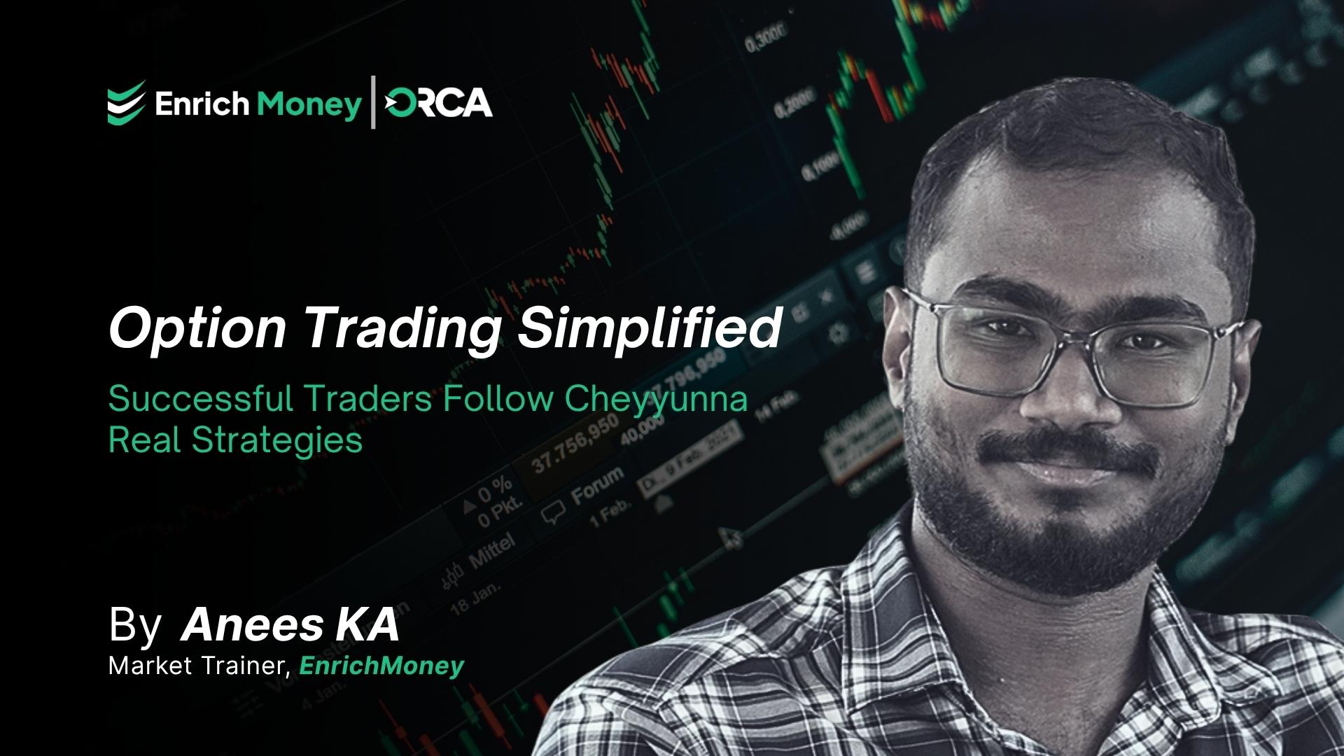 Option Trading Simplified: Successful Traders Follow Cheyyunna Real Strategies