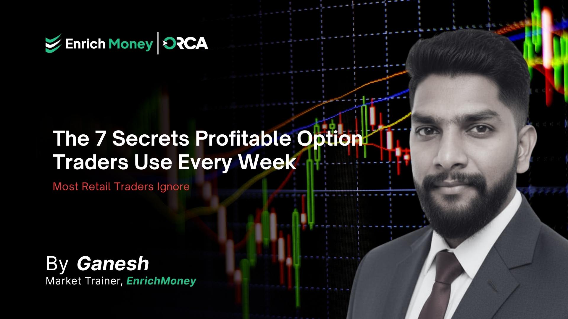 The 7 Secrets Profitable Option Traders Use Every Week