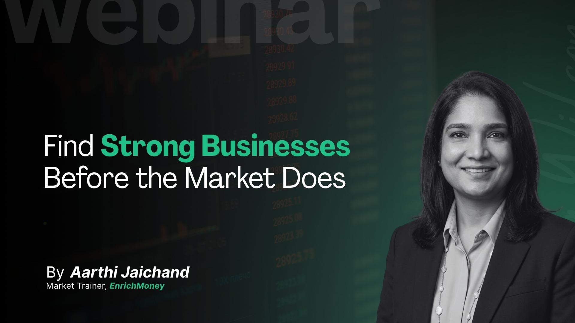 Find Strong Businesses Before the Market Does