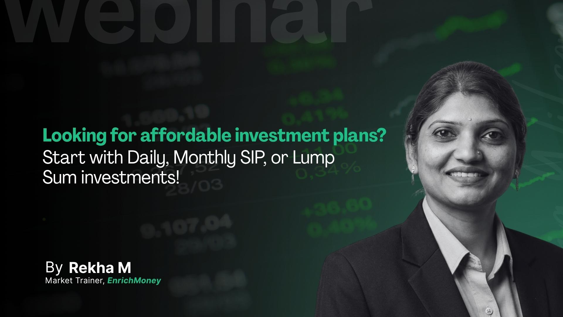 Looking for affordable investment plans? Start with Daily, Monthly SIP, or Lump Sum investments!