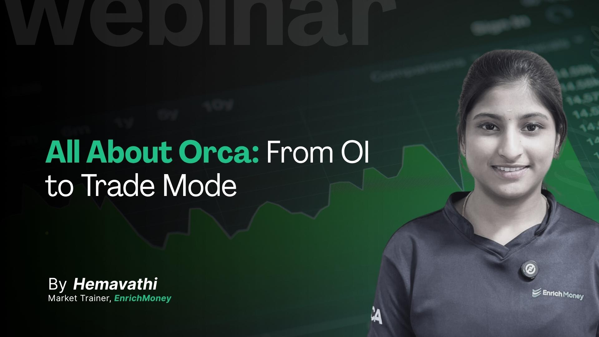 All About Orca: From OI to Trade Mode