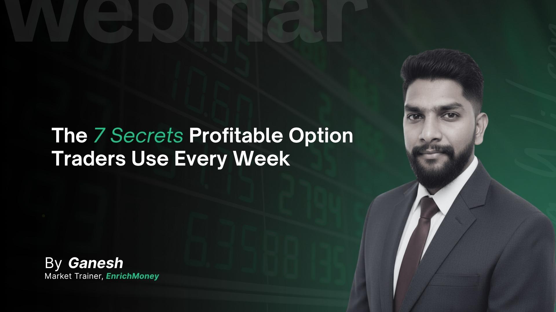 The 7 Secrets Profitable Option Traders Use Every Week
