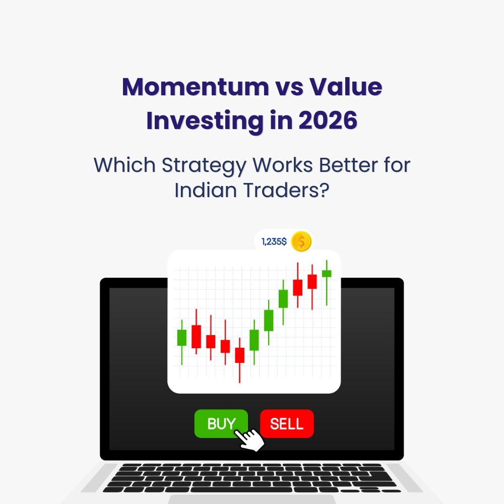 Momentum vs Value Investing in 2026: Which Strategy Works Better for Indian Traders?