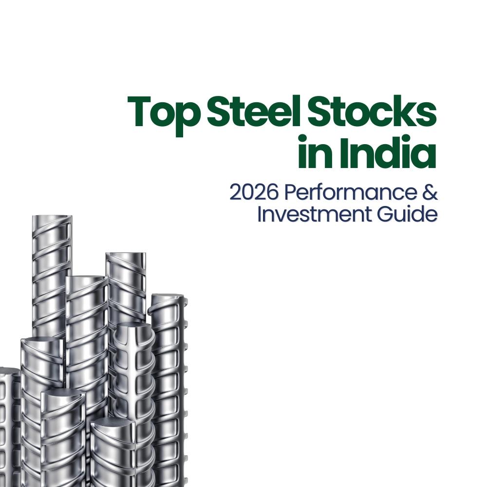 Top Steel Stocks in India: 2026 Performance & Investment Guide